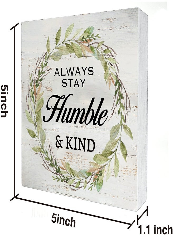MAVOTEN Always Stay Humble & Kind Wood Box Sign Rustic Wooden Box Sign Home Desk Shelf Decor (5 X 5 Inch) - Image 2